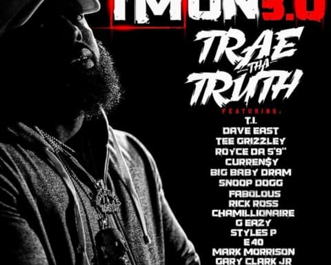 New Music Trae Tha Truth (Ft. Various Artists) - I'm On 3.0