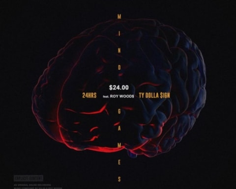 New Music 24 Dollas (Ty Dolla Sign & 24hrs) (Ft. Roy Woods) - Mind Games
