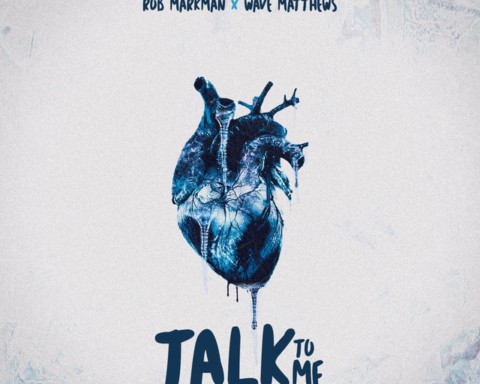 New Music Rob Markman (Ft. Wave Matthews) - Talk To Me