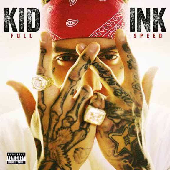 Kid Ink Announces New Album Full Speed With Cover Art, Release Date & Tracklist