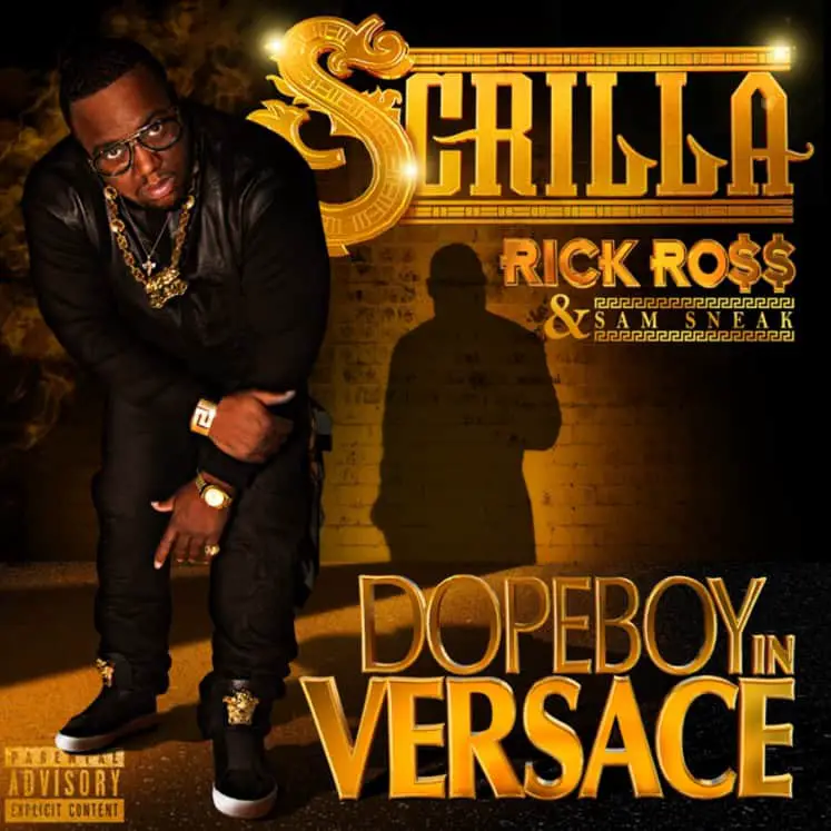 Scrilla - Dopeboy In Versace Ft. Rick Ross & Sam Sneak