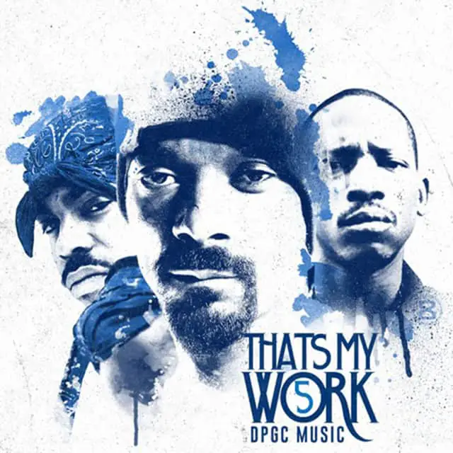 Snoop Dogg & tha Dogg Pound - That's My work 5 (Mixtape)