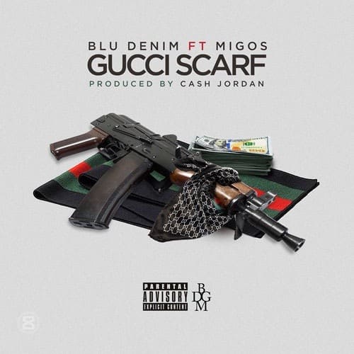 New Music Blu Denim - 'Gucci Scarf' (Feat. Migos)