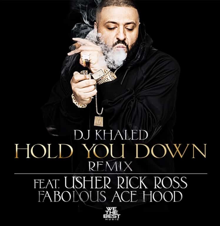 DJ Khaled 'Hold You Down (Remix)' Feat. Usher, Rick Ross, Fabolous & Ace Hood