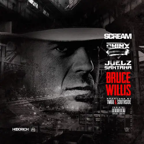 New Music DJ Scream (Ft. Chinx & Juelz Santana) - Bruce Willis