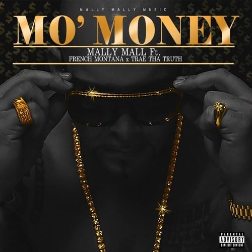 Mally Mall (Ft. French Montana & Trae Tha Truth) - Mo Money