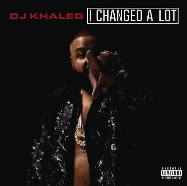 DJ Khaled - I Changed A Lot (Album Stream)