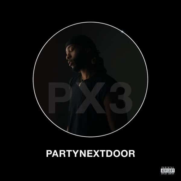 Listen PARTYNEXTDOOR - PARTYNEXTDOOR 3 (Album Stream)