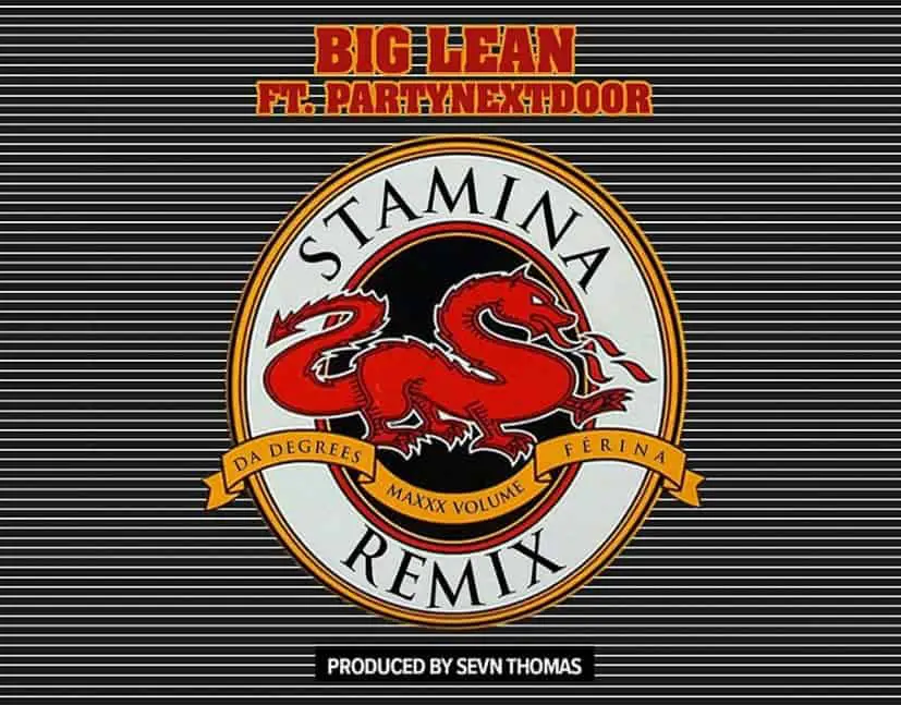 Listen Big Lean Ft. PARTYNEXTDOOR - Stamina (Remix)