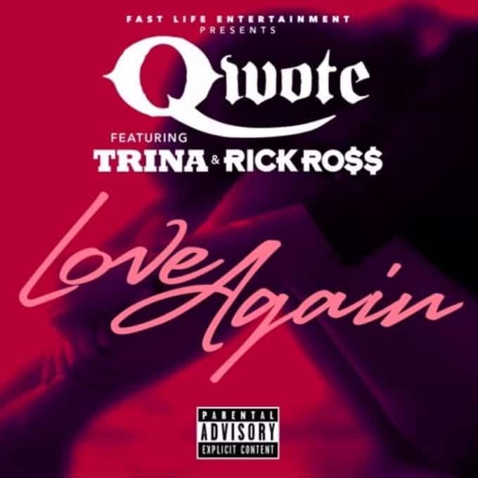 Listen Qwote (Ft. Trina & Rick Ross) - Love Again