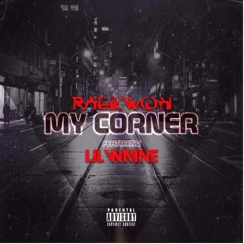New Music Raekwon (Ft. Lil Wayne) - My Corner