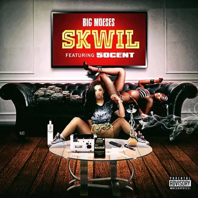 New Music Big Moeses (Ft. 50 Cent) - Skwil