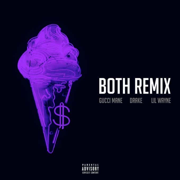 New Music Gucci Mane (Ft. Drake & Lil Wayne) - Both (Remix)