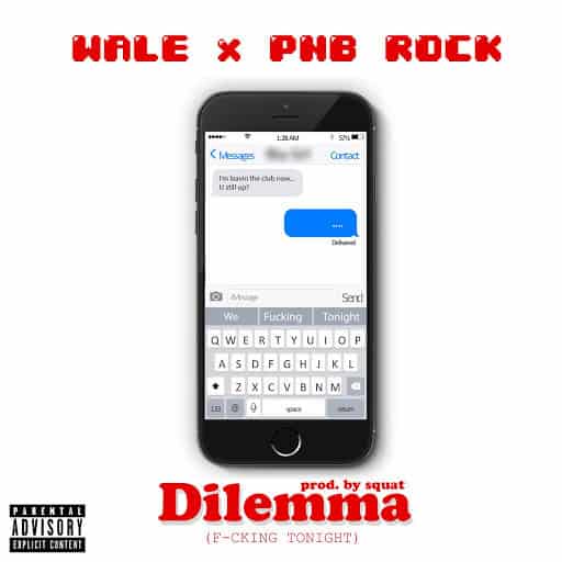 New Music Wale (Ft. PnB Rock) - Dilemma (Fcking Tonight)