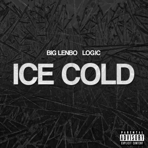 New Music Big Lenbo (Ft. Logic) - Ice Cold