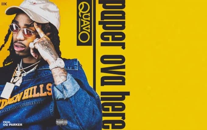 New Music Quavo - Paper Over Here