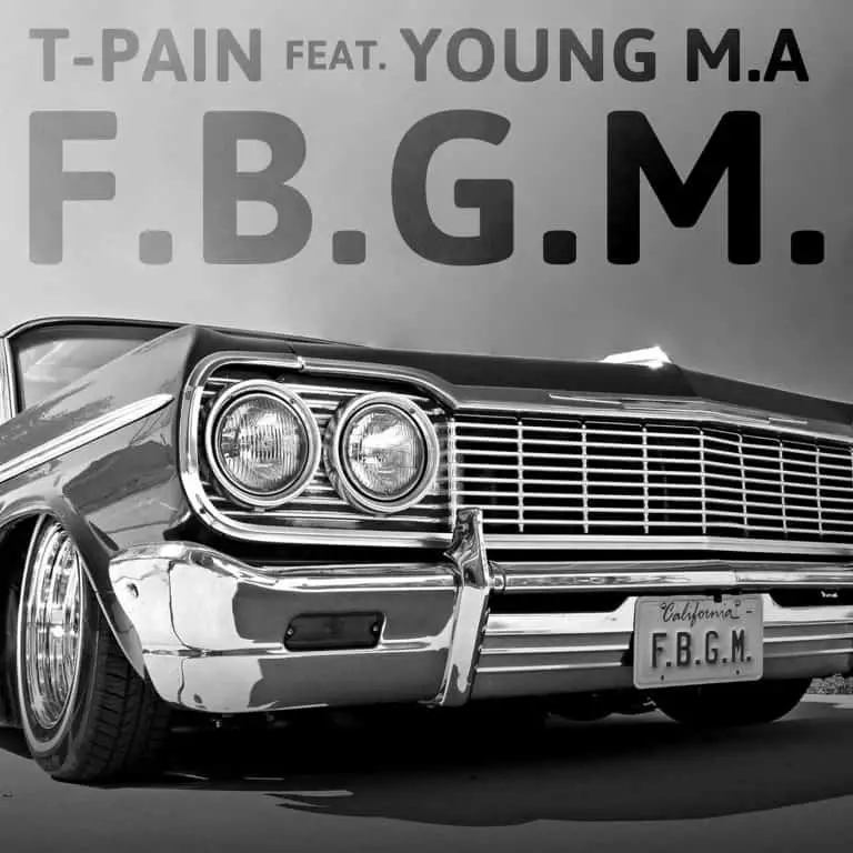 New Music T-Pain (Ft. Young M.A.) - F.B.G.M.