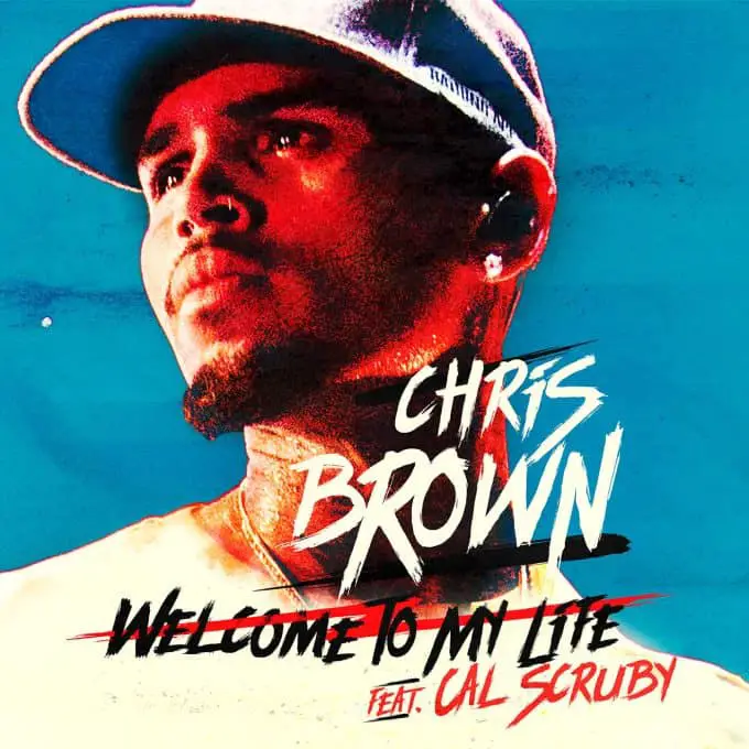 Chris Brown Ft. Cal Scruby - Welcome To My Life