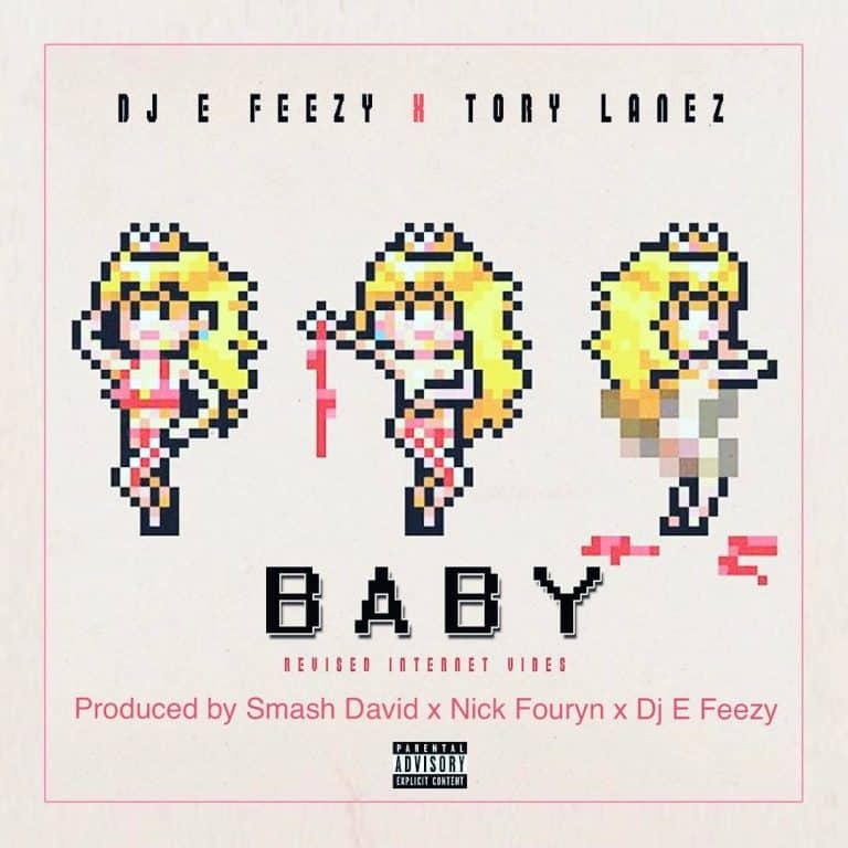 New Music DJ E-Feezy (Ft. Tory Lanez) - Baby