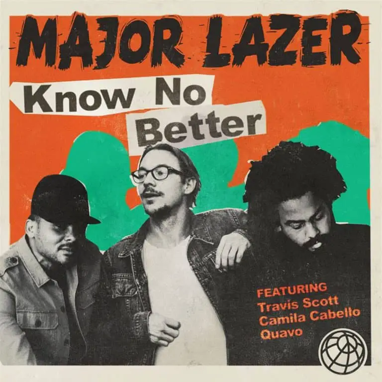 New Music Major Lazer (Ft. Travis Scott, Quavo & Camila Cabello) - Know No Better