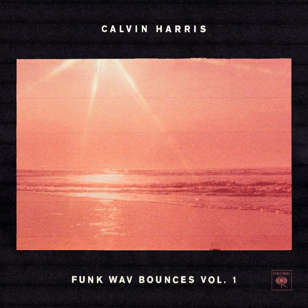 Stream Calvin Harris' Funk Wav Bounces Vol. 1 Album