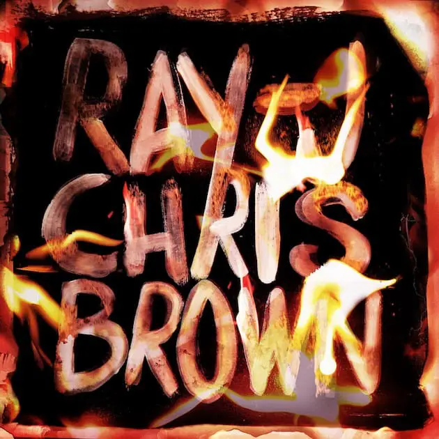 Stream Chris Brown & Ray J's Joint Burn My Name Mixtape