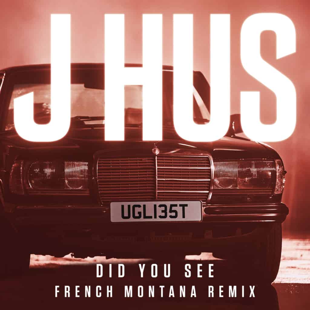 New Music J Hus (Ft. French Montana) - Did You See (Remix)