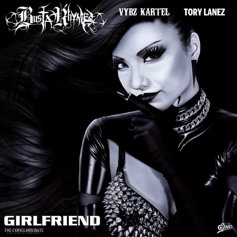 New Music Busta Rhymes (Ft. Vybz Kartel & Tory Lanez) - Girlfriend