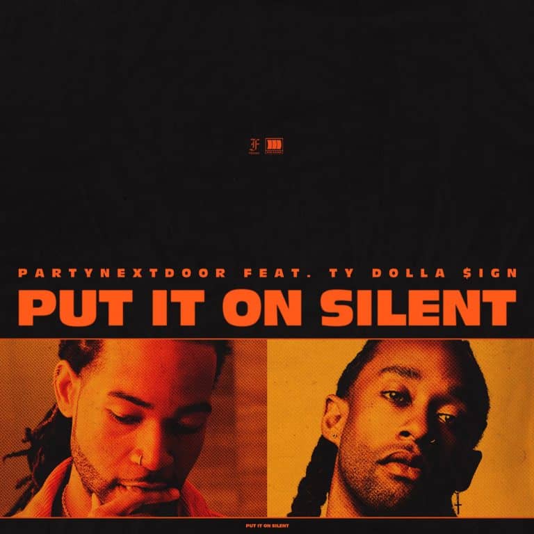 New Music: PARTYNEXTDOOR (Ft. Ty Dolla Sign) - Put It On Silent