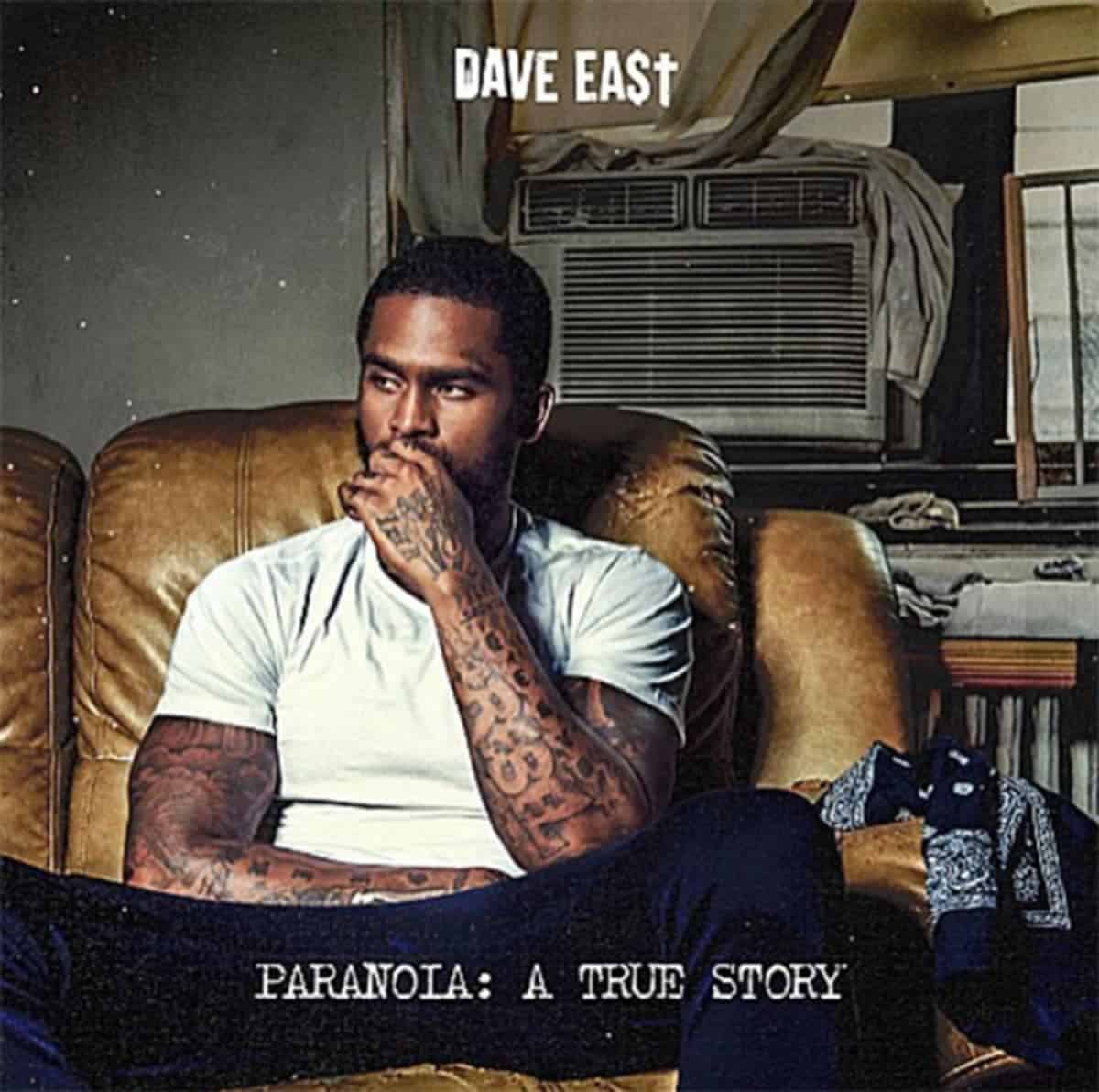 Stream Dave East's New Paranoia A True Story Album