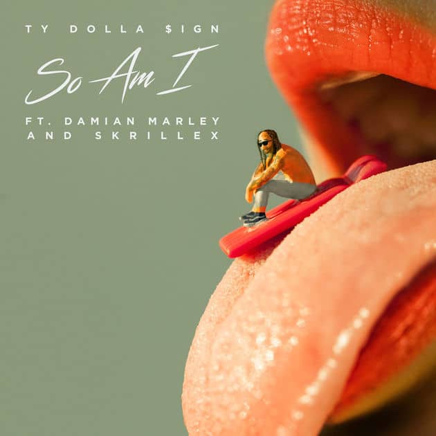 New Music Ty Dolla Sign (Ft. Damian Marley & Skrillex) - So Am I