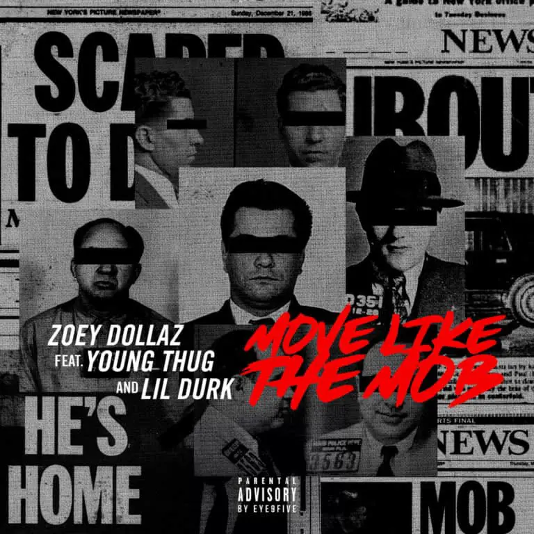 New Music Zoey Dollaz (Ft. Young Thug & Lil Durk) - Move Like The Mob