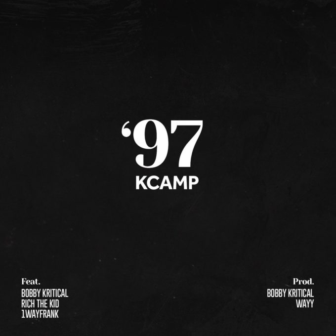New Music K Camp (Ft. Rich The Kid) - 97