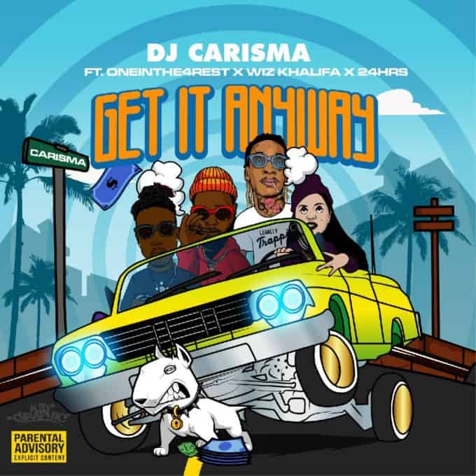New Music DJ Carisma (Ft. Wiz Khalifa, 24 Hrs & OneInThe4Rest) - By Any Means