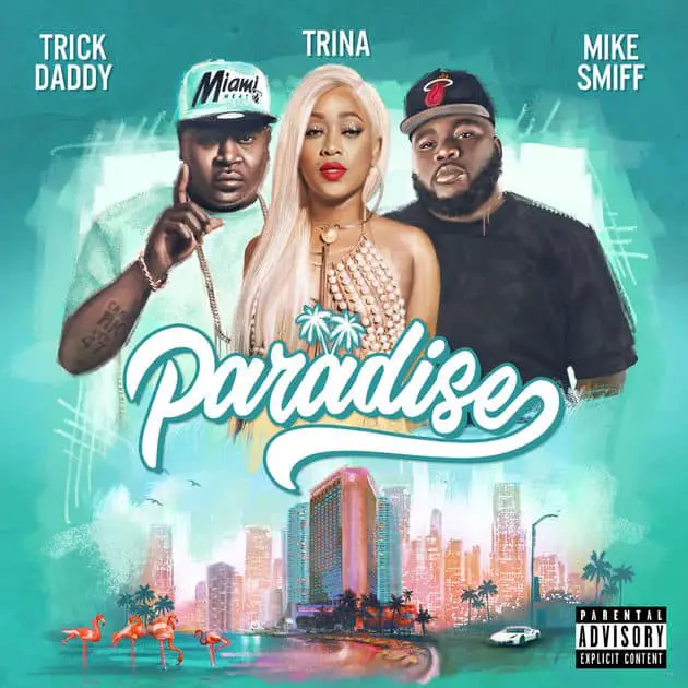 New Music Trick Daddy & Trina (Ft. Mike Smiff) - Paradise