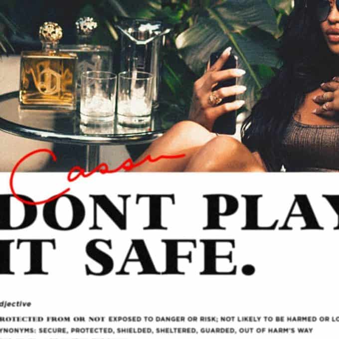 New Music Cassie - Don't Play It Safe