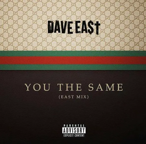 New Music Dave East - You The Same (Gucci Gang Remix)