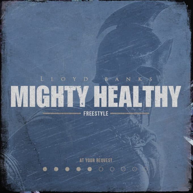 New Music Lloyd Banks - Might Healthy (Freestyle)