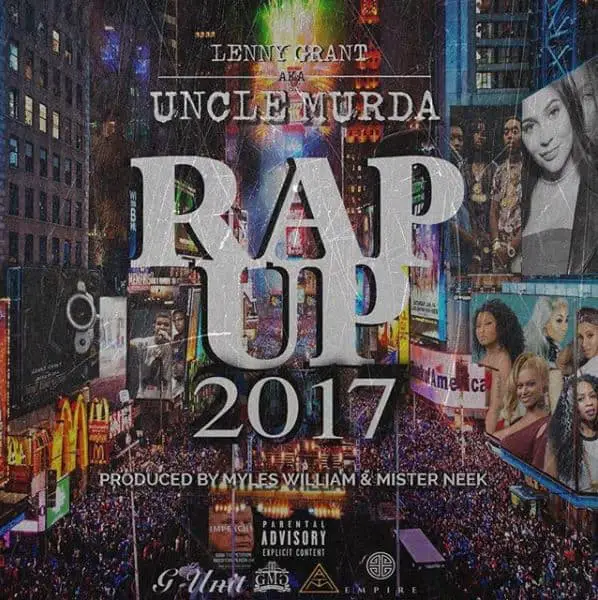 New Music Uncle Murda - Rap Up 2017