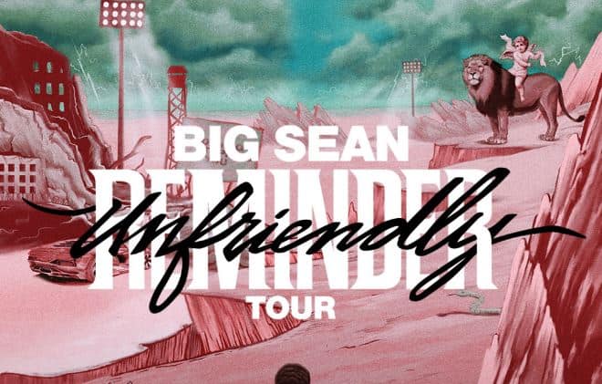 Big Sean Announces Unfriendly Reminder Tour