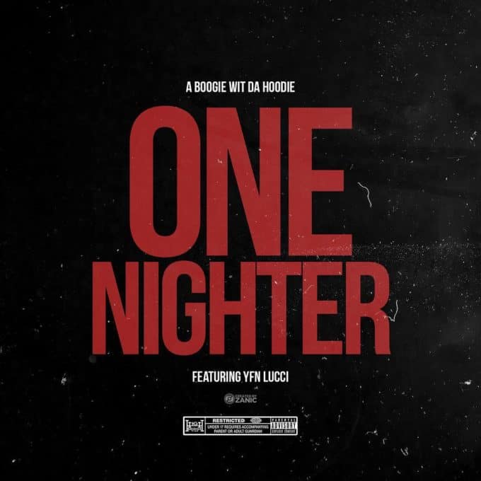 New Music A Boogie Wit Da Hoodie (Feat. YFN Lucci) - One Nighter
