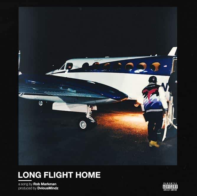 New Music Rob Markman - Long Flight Home