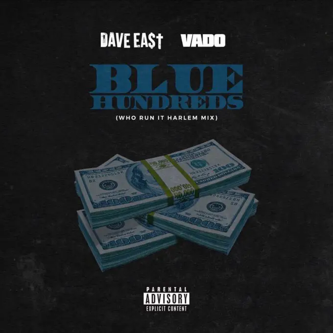 New Music Dave East (Ft. Vado) - Blue Hundreds
