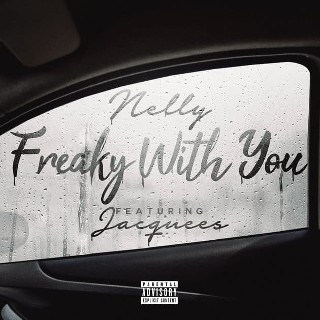 New Music Nelly (Ft. Jacquees) - Freaky With You