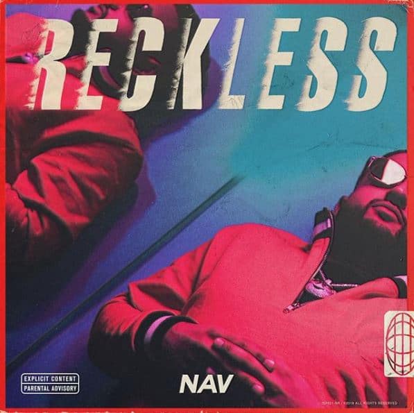 NAV Reveals 'Reckless' Album Tracklist Feat. Lil Uzi Vert & Travis Scott