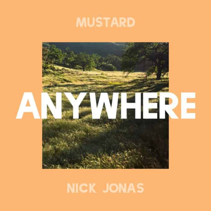 New Music Mustard & Nick Jonas - Anywhere