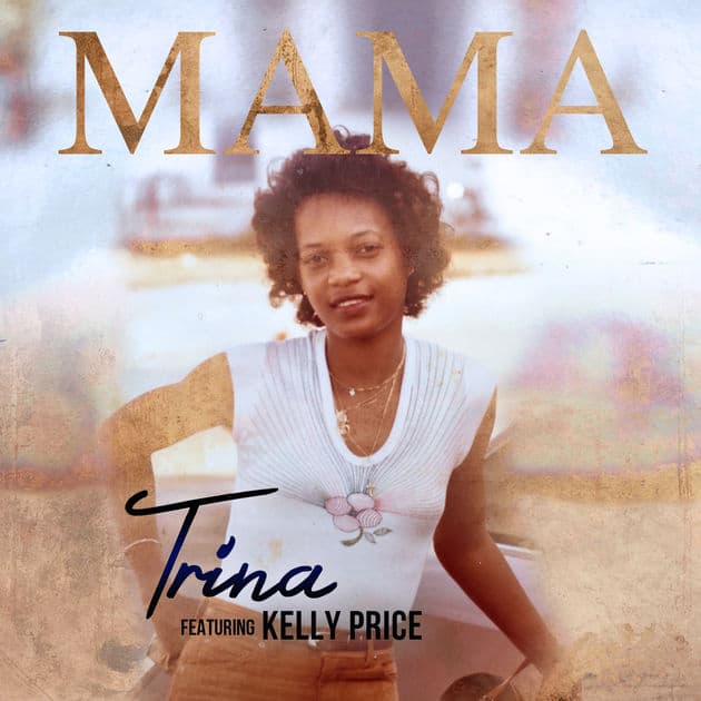 New Music Trina (Ft. Kelly Price) - Mama