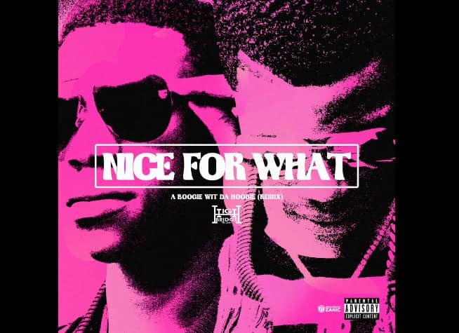 New Music A Boogie Wit Da Hoodie - Nice For What (Freestyle)