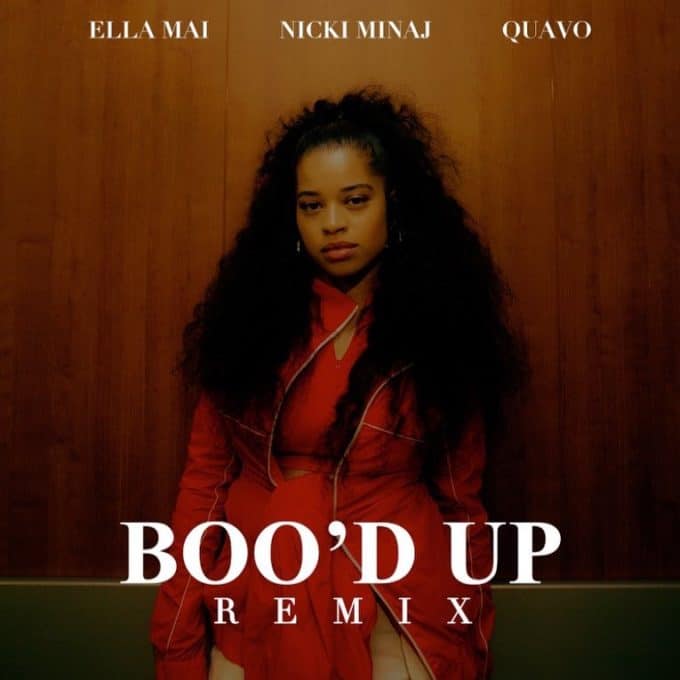 New Music Ella Mai (Ft. Nicki Minaj & Quavo) - Boo'd Up (Remix)