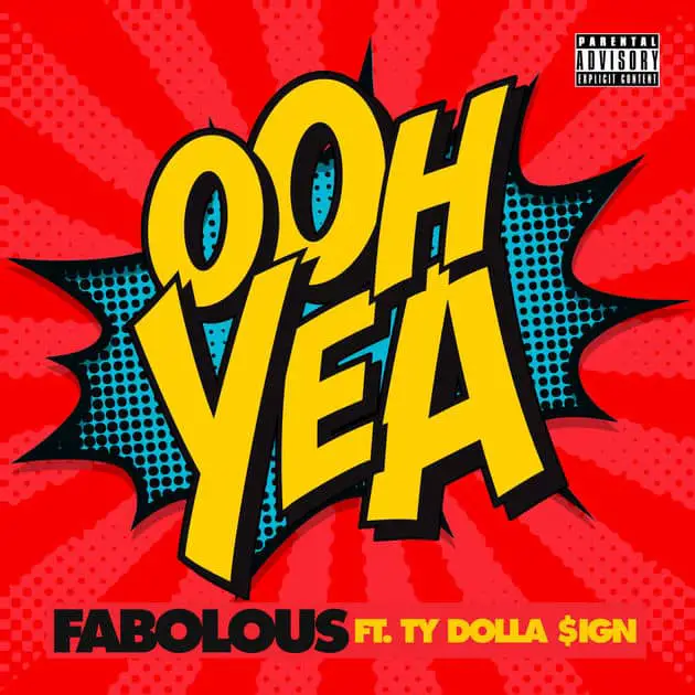 New Music Fabolous (Ft. Ty Dolla Sign) - Ooh Yea